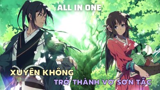ALL IN ONE | “Xuyên Không Trở Thành Vợ Sơn Tặc” P1 | Review Phim Anime Hay Tóm Tắt Phim Anime Hay