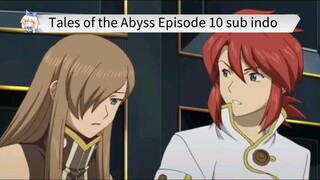 Tales of the Abyss Episode 10 sub indo