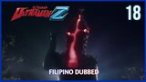 Ultraman Z : Episode 18 Tagalog Dubbed