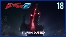 Ultraman Z : Episode 18 Tagalog Dubbed