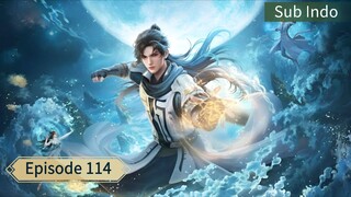 Shrouding The Heavens _ Episode 114 _ Sub Indo