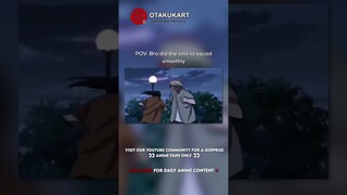 POV: Bro did the solo vs squad smoothly #anime #shorts #animeedits #animememes