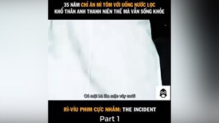 Review phim: The Incident Part1 Reviewphimhay Ongbatreviewphim