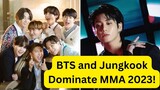 BTS and Jungkook Dominate MMA 2023!
