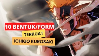 10 Perubahan Bentuk/Form Terkuat yang dimiliki Ichigo Kurosaki Bleach