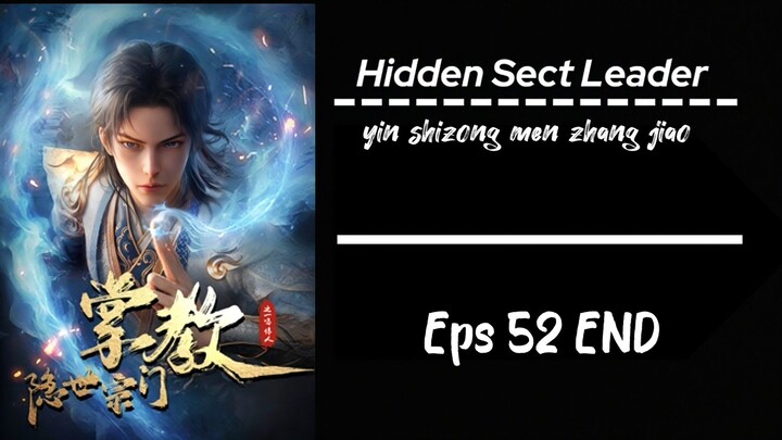 Hidden Sect Leader Eps 52 Sub indo Season 1 TAMAT