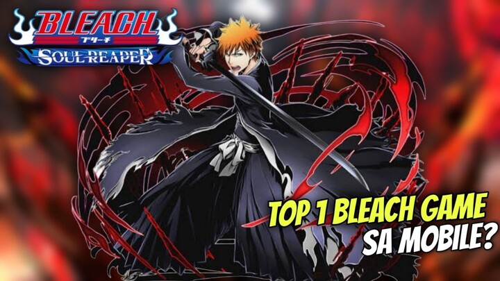 Nandito na! Top 1 Bleach Game sa Mobile | Bleach: Soul Reaper