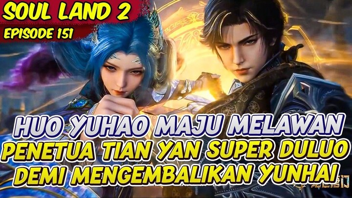 HUO YUHAO & WUTONG DEMI YUNHAN SAMPAI BERANI MELAWAN TIANYAN SUPER DUOLUO  SOUL