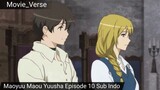 Maoyuu Maou Yuusha Episode 10 Sub Indo