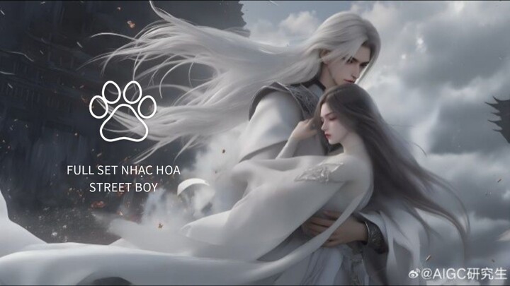 FULL SET NHẠC HOA STREET BOY, JET, BOY PHỐ, CITY BOY