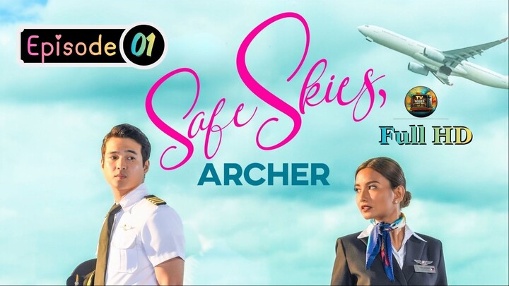 Safe Skies, Archer (2023) -S1_Ep.01 - Tagalog_TV-Series_[EnglishSub]