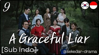 [Sub Indo] A Graceful Liar – Eps. 09 (2025)