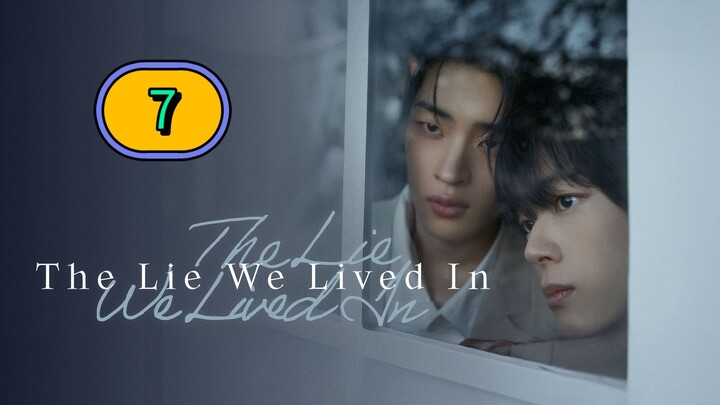 [THURSDAY] THE LIE WE LIVED IN | EPISODE 7