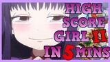 High Score Girl II in 5 MINUTES ! | An under-rated romance anime in 2019