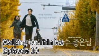 Walking On Thin Ice (2025) | Episode 10 | EngSub