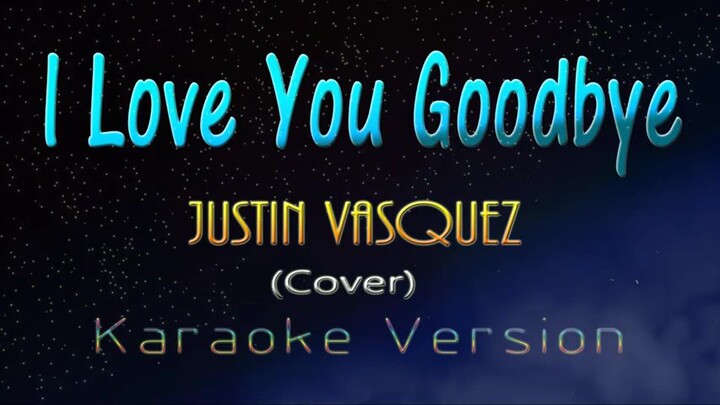 I love you goodbye Karaoke