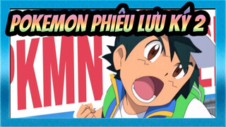 [Pokemon AMV] - Pokemon Phiêu lưu ký 2