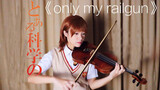 [Âm nhạc] Chơi bằng violin cực tài|Only My Railgun