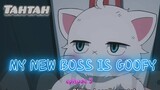 MY NEW BOSS IS GOOFY _ episode 3