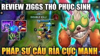 [LMHT Tốc Chiến] Ziggs Thỏ Phục Sinh Pháp Sư Cấu Rỉa Cực Mạnh Trong Liên Minh Tốc Chiến