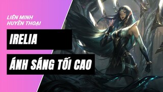 Irelia Ánh Sáng Tối Cao (Sentinel Irelia) | Liên Minh Huyền Thoại 11.14