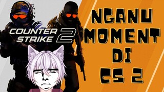 [Counter Strike 2] NGANU MOMENT DI CS 2