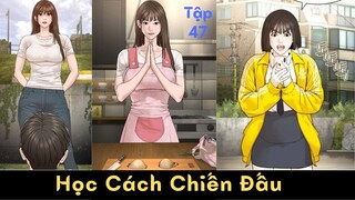 Học Cách Cách Chiến Đấu Tập 47 -  Review Manhwa