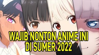 Anime Yang Harus Ditonton Di Summer 2022 - #WibuLokal