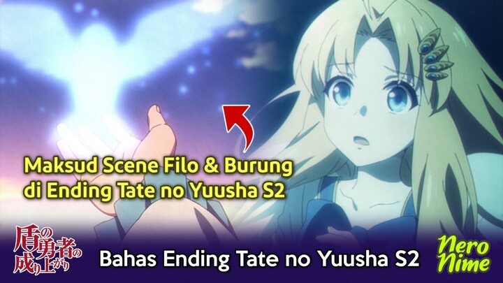 Maksud Scene Filo & Burung di Ending Tate no Yuusha S2 | Bahas Ending Tate no Yuusha Season 2