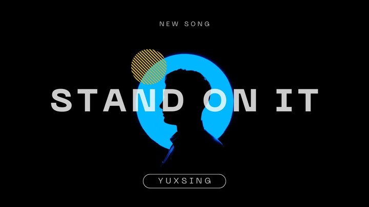 Stand On It - YUXSING