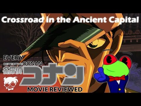 Every Detective Conan Movie Reviewed Episode 7: Crossroad in the Ancient Capital