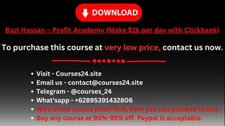 Bazi Hassan – Profit Academy (Make $1k per day with Clickbank)