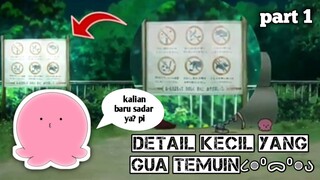 part 1 || gw berkali kali nonton takopi no genzai dan nemuin detail ini!?