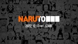 NARUTO 2022.22.17 [Sat] START NEW TRAILER