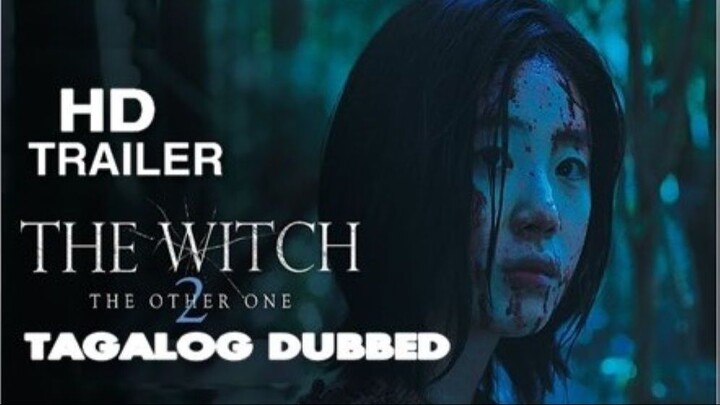 𝚃𝚑𝚎.𝚆𝙸𝚃𝙲𝙷: 𝙿𝚊𝚛𝚝 2  ᴴᴰ ᵀᴿᴬᴵᴸᴱᴿ | Tagalog Dubbed