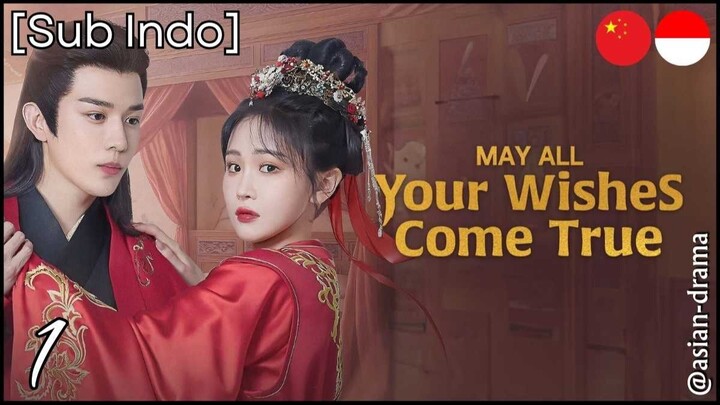 May All Your Wishes Come True (2025) – Eps. 01 [Sub Indo]
