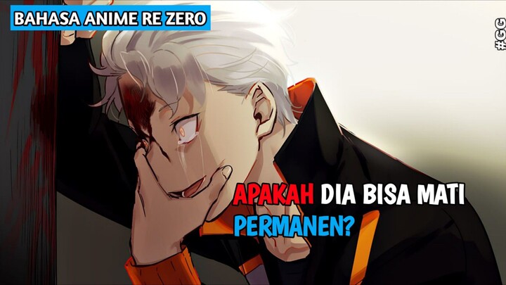 APAKAH SUBARU BISA MATI PERMANEN? || BAHAS ANIME RE ZERO