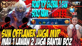 PART #33 NAH IDI DIA !!! BUILD DAN CARA SUN OFFLANER BIAR AUTO MVP 1 LAWAN 2 KITA BABAT SEMUA BOZ