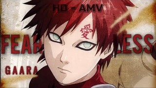 Gaara「 AMV 」- Fearless | HD |