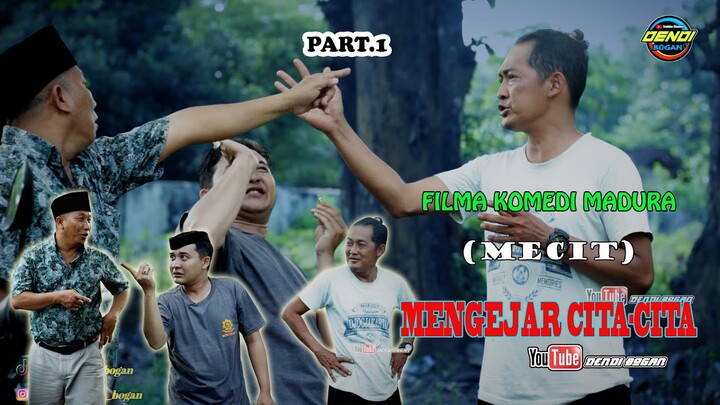 (MECIT) MENGEJAR CITA CITA PART.1 || FILM KOMEDI MADURA TERBARU 2022