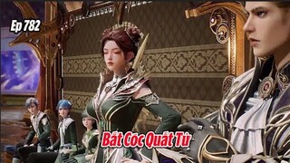 Tuyệt Thế Đường Môn Tập 782 Thuyết Minh | Đấu La Đại Lục 2 | 斗罗大陆2: 第782集 | Bắt Cóc Quất Tử