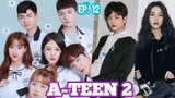 A-TEEN 2 (2019) Ep 12 Sub Indonesia