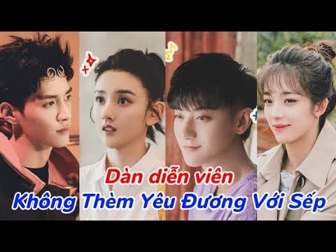 Không Thèm Yêu Đương Với Sếp (才不要和老板談戀愛) | Dàn diễn viên