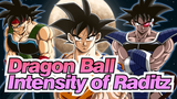 Dragon Ball| Intensity of Raditz,the 1st  villain of Dragon Ball Z