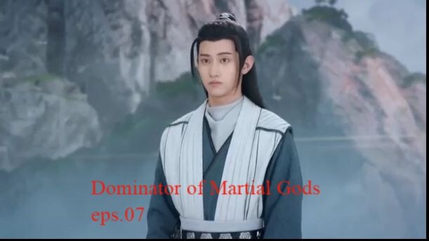 Dominator of Martial Gods 7.Eps.7