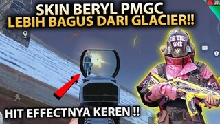 INILAH SKIN BERYL PMGC SENJATANYA PRO PLAYER , GLACIER KALAH KEREN ON HIT EFFECTNYA !! - PUBG MOBILE