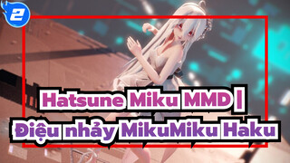 [Hatsune Miku MMD] Điệu nhảy MikuMiku | Yowane Haku: Lịch thiệp ♥ Quyến rũ - Roki_2