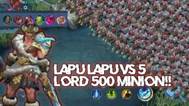 Lapu lapu vs 5 lord dan 500 Minions 🥶 no CD full item 💥🔥