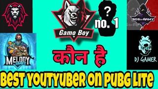 who is it Best youtuber on pubg lite  top 5 pubg lite contenter biggest youtubers ( pubg lite 2020 )