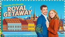Love on the Danube Royal Getaway (2024) | Romance | Western Movie